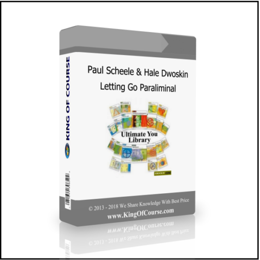Paul Scheele & Hale Dwoskin – Letting Go Paraliminal