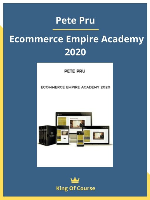 Pete Pru – Ecommerce Empire Academy 2020