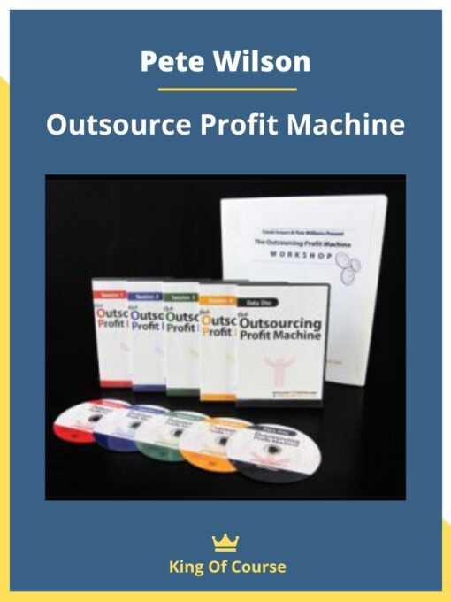 Pete Wilson – Outsource Profit Machine