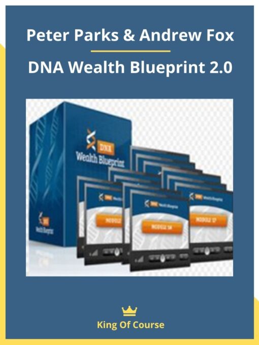 Peter Parks & Andrew Fox – DNA Wealth Blueprint 2.0