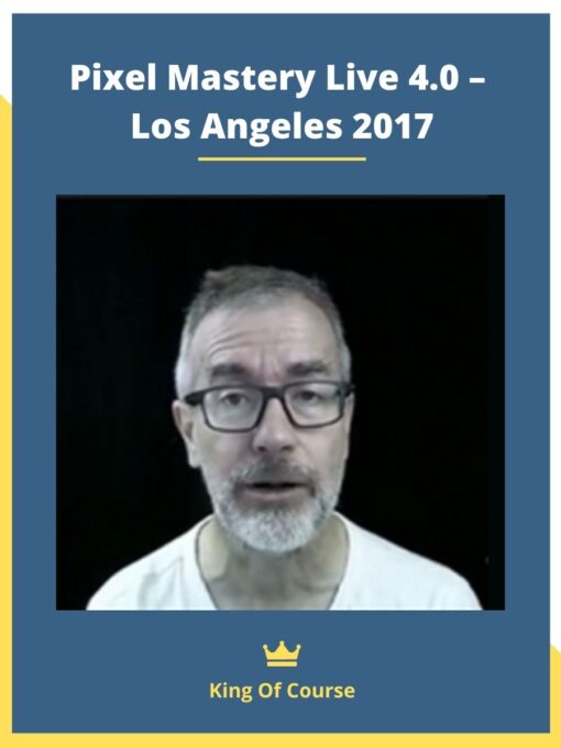 Pixel Mastery Live 4.0 – Los Angeles 2017