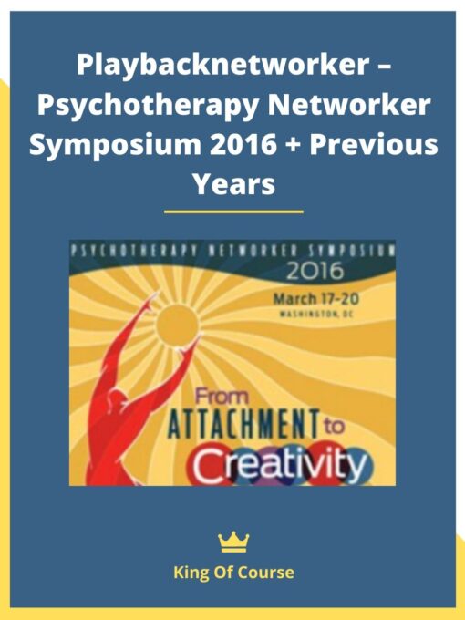 Playbacknetworker – Psychotherapy Networker Symposium 2016 + Previous Years