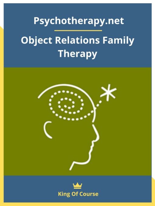 Psychotherapy.net – Object Relations Family Therapy