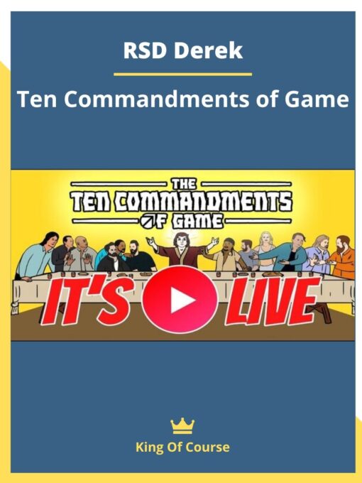 RSD Derek – Ten Commandments of Game