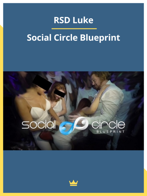 RSD Luke – Social Circle Blueprint