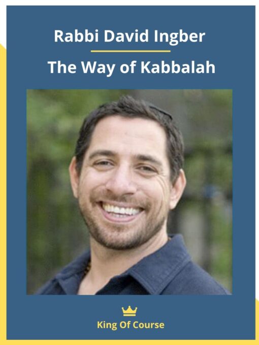 Rabbi David Ingber – The Way of Kabbalah
