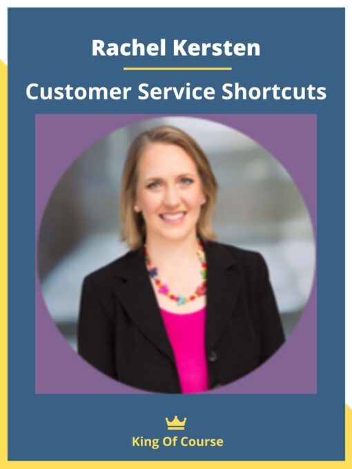 Rachel Kersten – Customer Service Shortcuts