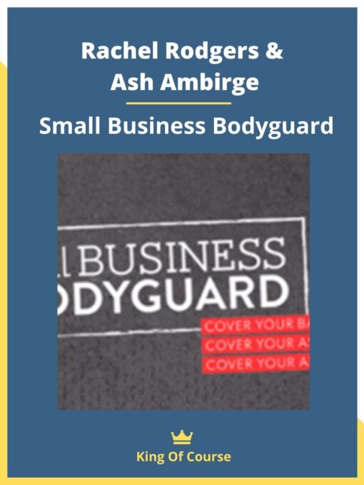 Rachel Rodgers & Ash Ambirge – Small Business Bodyguard