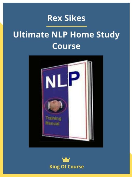 Rex Sikes – Ultimate NLP Home Study Course