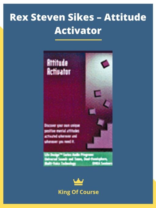 Rex Steven Sikes – Attitude Activator