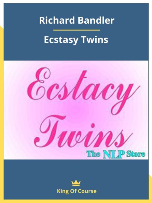 Richard Bandler – Ecstasy Twins