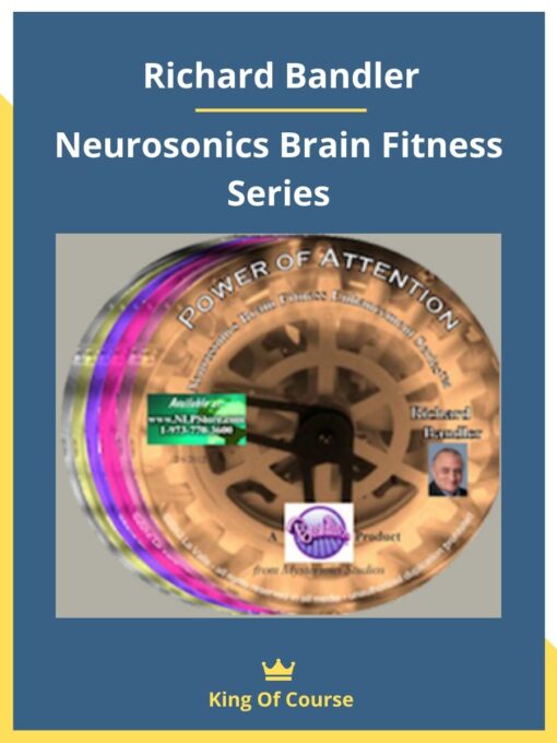 Richard Bandler – Neurosonics Brain Fitness Series