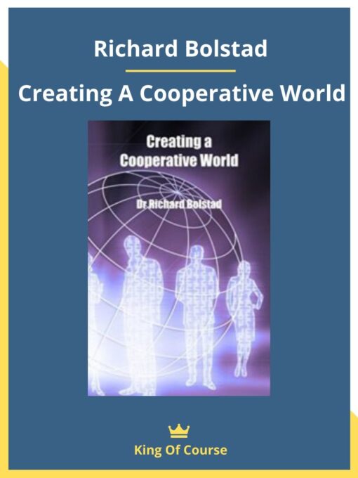 Richard Bolstad – Creating A Cooperative World