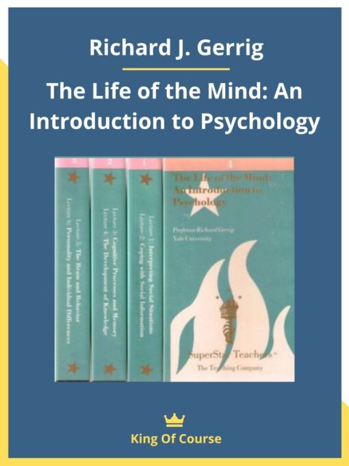Richard J. Gerrig – The Life of the Mind: An Introduction to Psychology