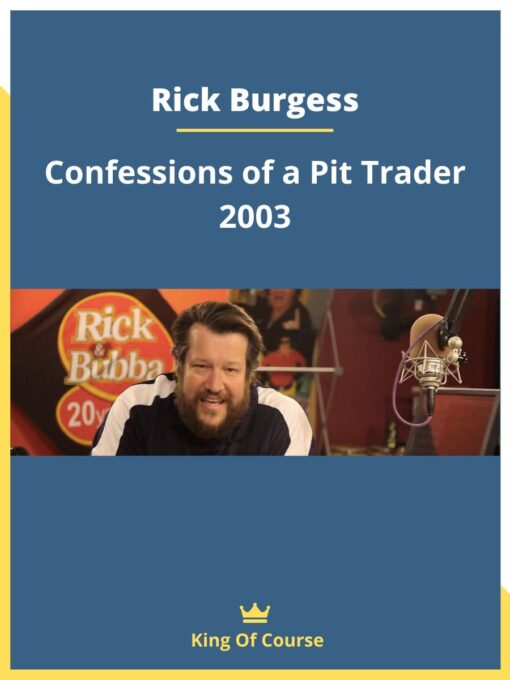 Rick Burgess – Confessions of a Pit Trader 2003