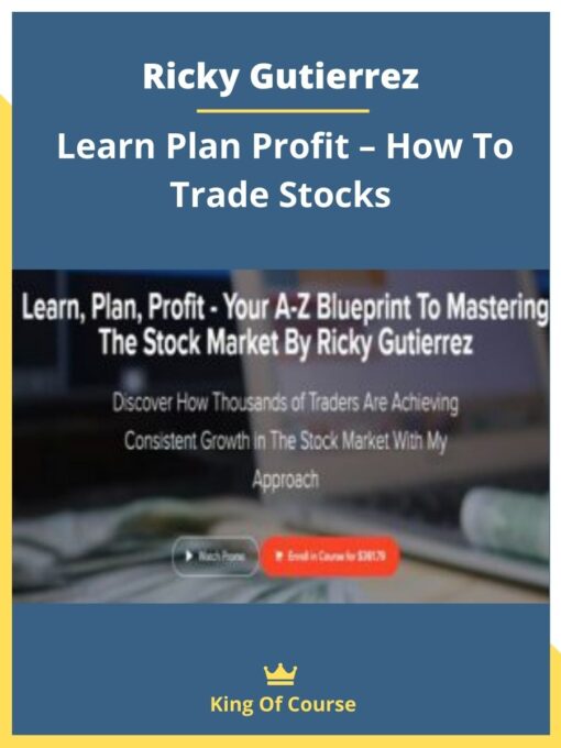 Ricky Gutierrez – Learn Plan Profit – How To Trade Stocks