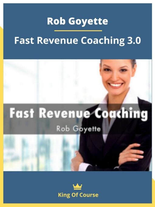 Rob Goyette – Fast Revenue Coaching 3.0