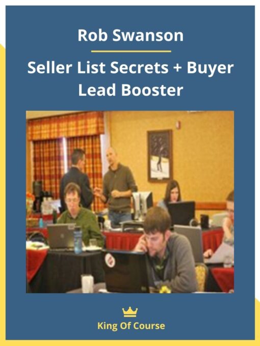 Rob Swanson – Seller List Secrets + Buyer Lead Booster