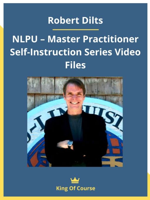 Robert Dilts – NLPU – Master Practitioner Self-Instruction Series Video Files