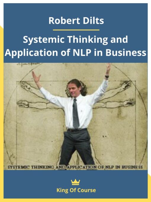 Robert Dilts – Systemic Thinking and Application of NLP in Business