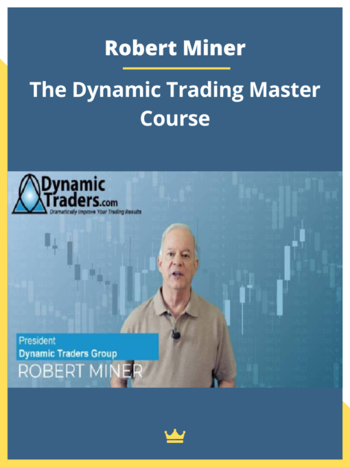 Robert Miner – The Dynamic Trading Master Course
