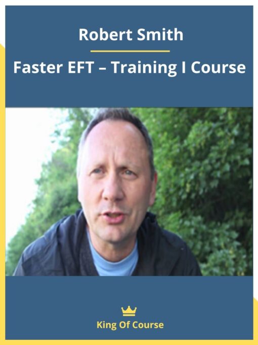 Robert Smith – Faster EFT – Training I Course