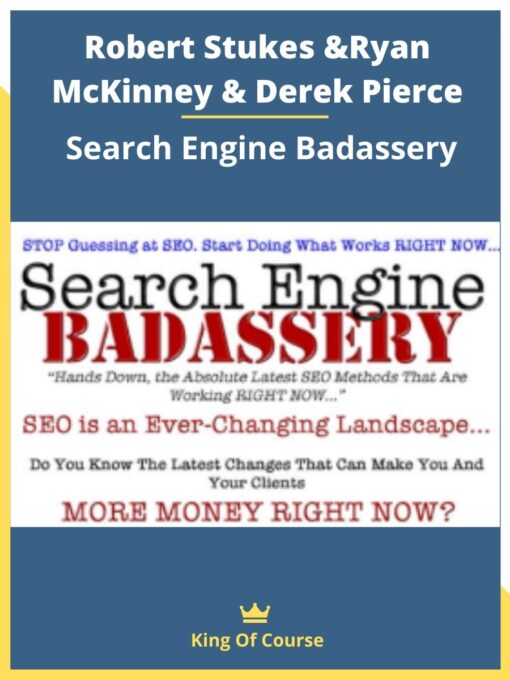 Robert Stukes & Ryan McKinney & Derek Pierce – Search Engine Badassery