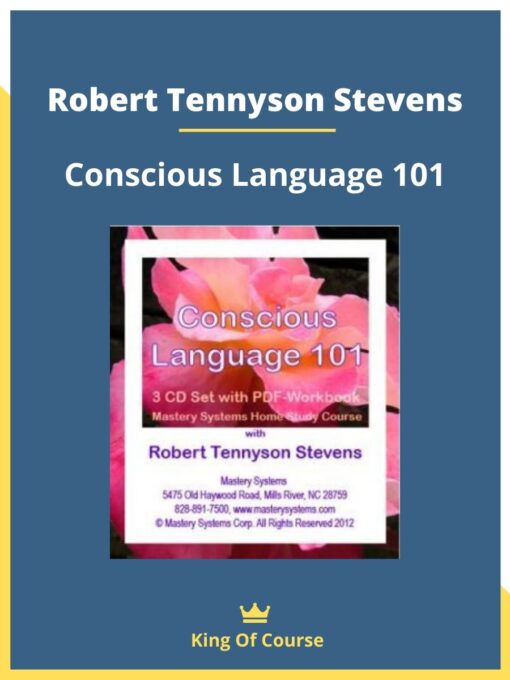 Robert Tennyson Stevens – Conscious Language 101
