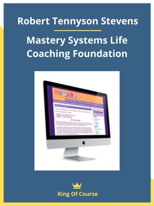 Robert Tennyson Stevens – Mastery Systems Life Coaching Foundation