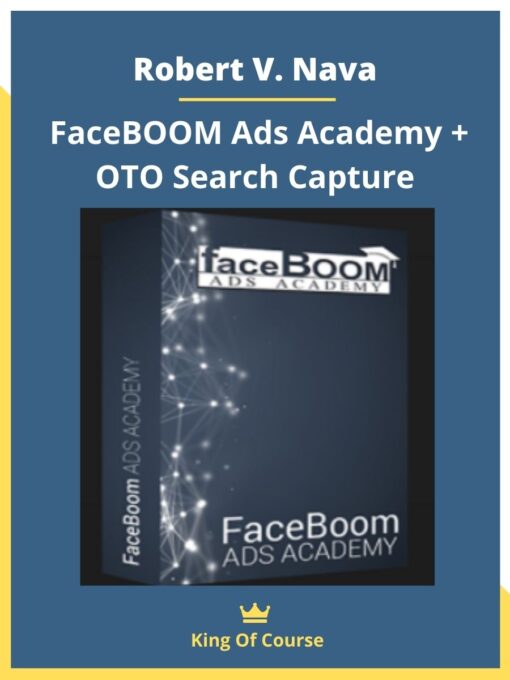 Robert V. Nava – FaceBOOM Ads Academy + OTO Search Capture