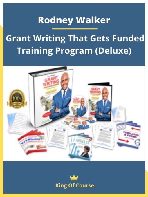Rodney Walker – Grant Writing That Gets Funded Training Program (Deluxe)