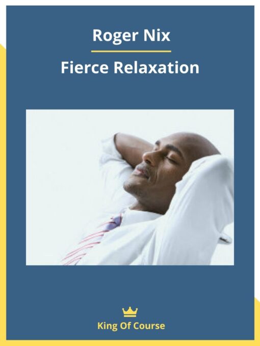 Roger Nix – Fierce Relaxation