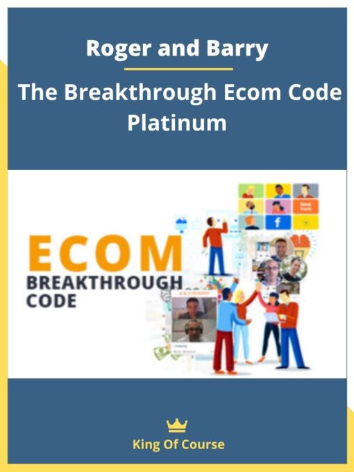 Roger and Barry – The Breakthrough Ecom Code Platinum