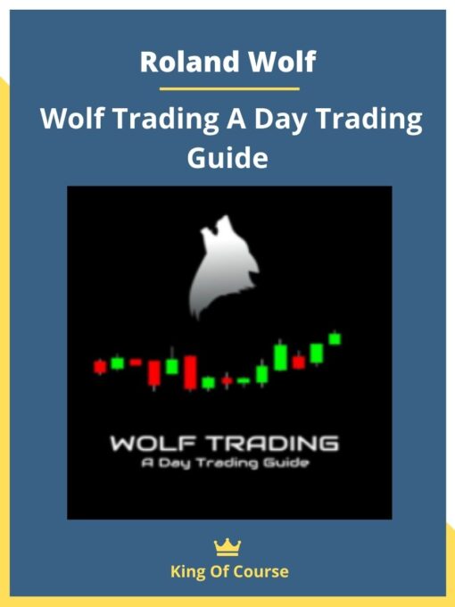 Roland Wolf – Wolf Trading A Day Trading Guide
