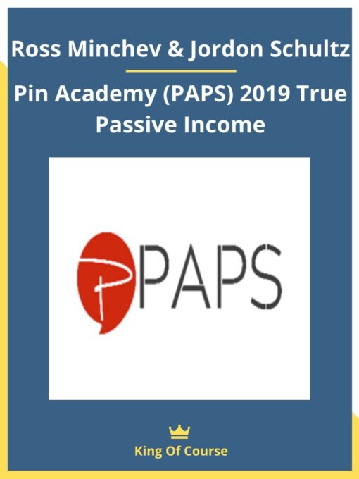 Ross Minchev & Jordon Schultz – Pin Academy (PAPS) 2019 True Passive Income