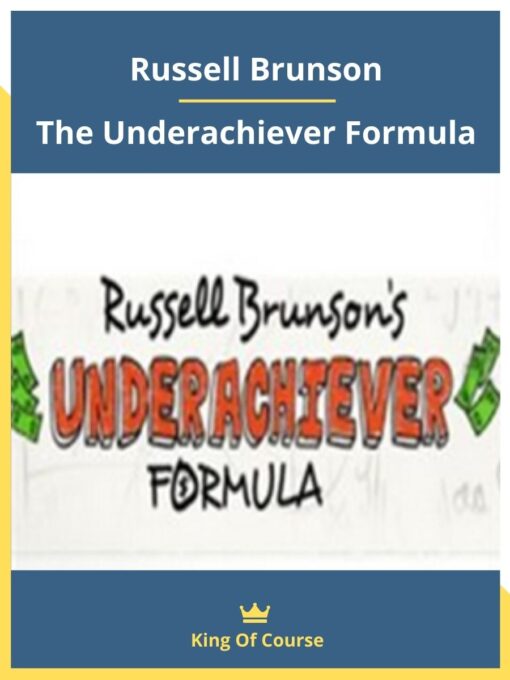 Russell Brunson – The Underachiever Formula