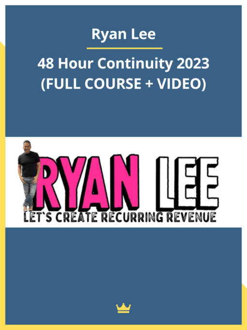 Ryan Lee – 48 Hour Continuity 2023 (FULL COURSE + VIDEO)