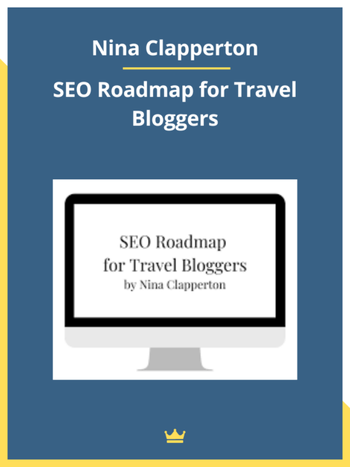 Nina Clapperton – SEO Roadmap for Travel Bloggers