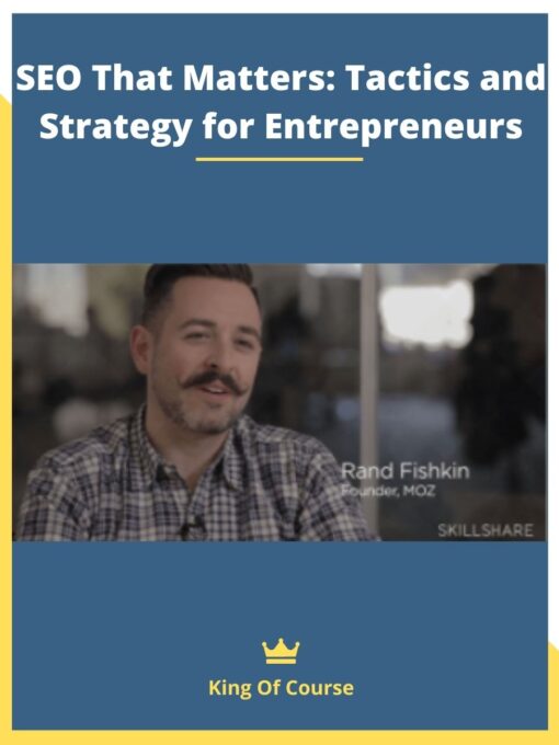 SEO That Matters: Tactics and Strategy for Entrepreneurs