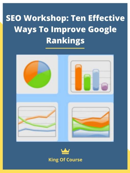 SEO Workshop: Ten Effective Ways To Improve Google Rankings