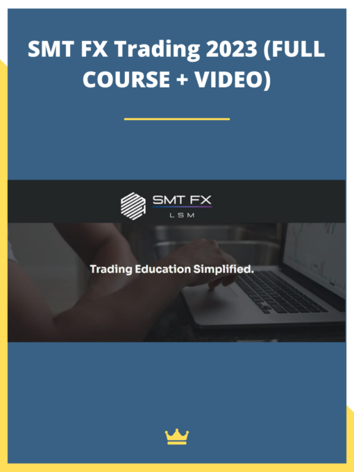 SMT FX Trading 2023 (FULL COURSE + VIDEO)