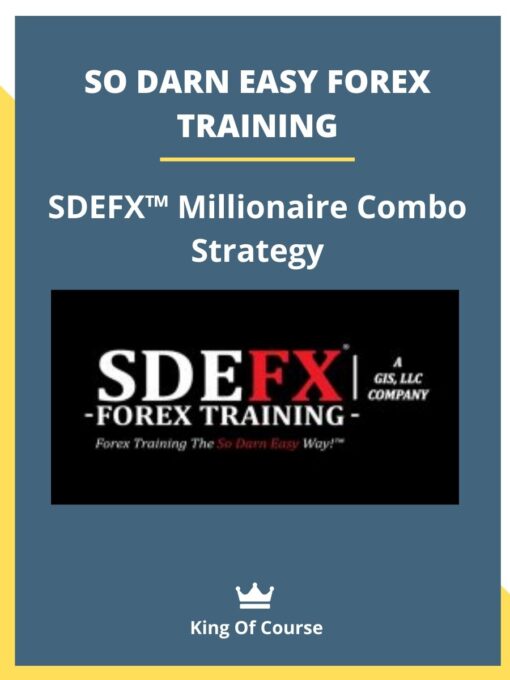 SO DARN EASY FOREX TRAINING (SDEFX™ Millionaire Combo Strategy)