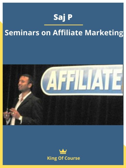 Saj P – Seminars on Affiliate Marketing