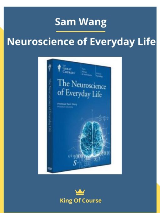 Sam Wang – Neuroscience of Everyday Life