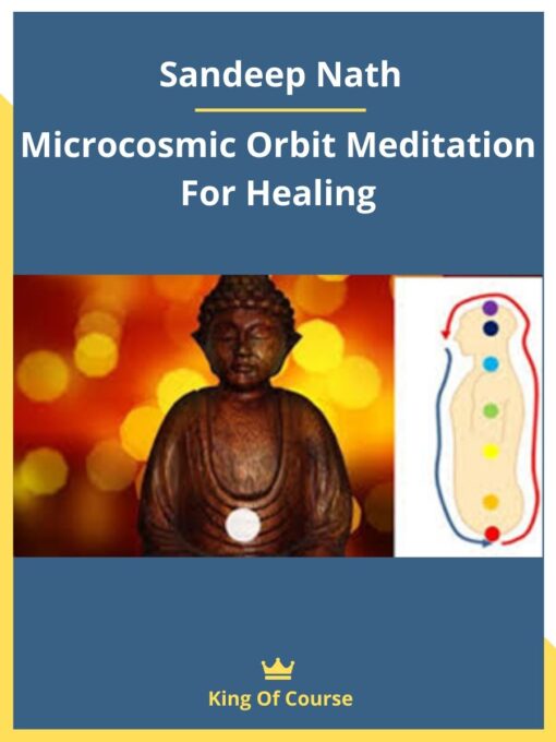 Sandeep Nath – Microcosmic Orbit Meditation For Healing