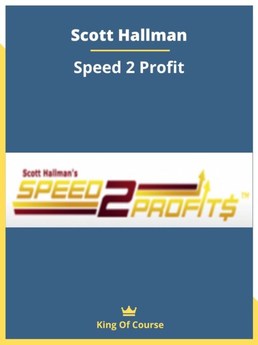 Scott Hallman – Speed 2 Profit