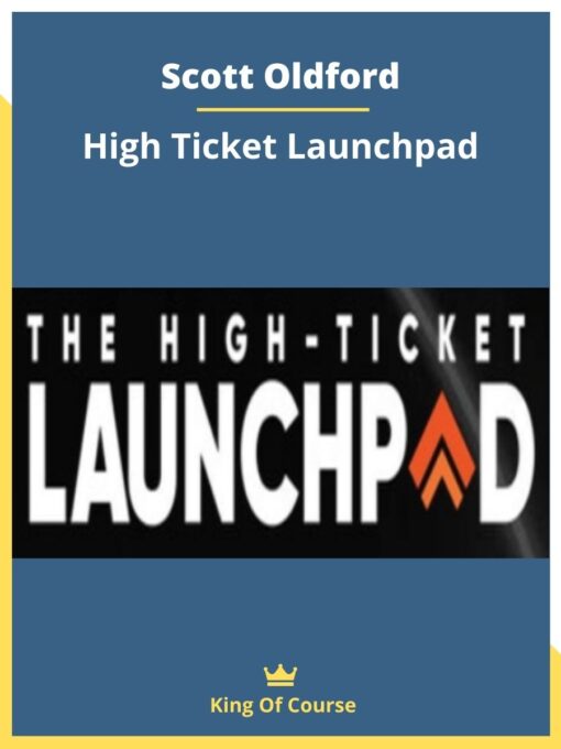 Scott Oldford – High Ticket Launchpad