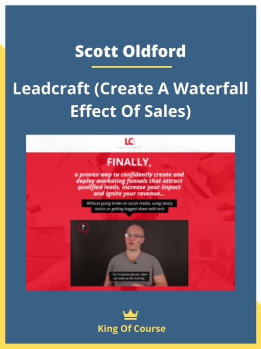 Scott Oldford – Leadcraft (Create A Waterfall Effect Of Sales)