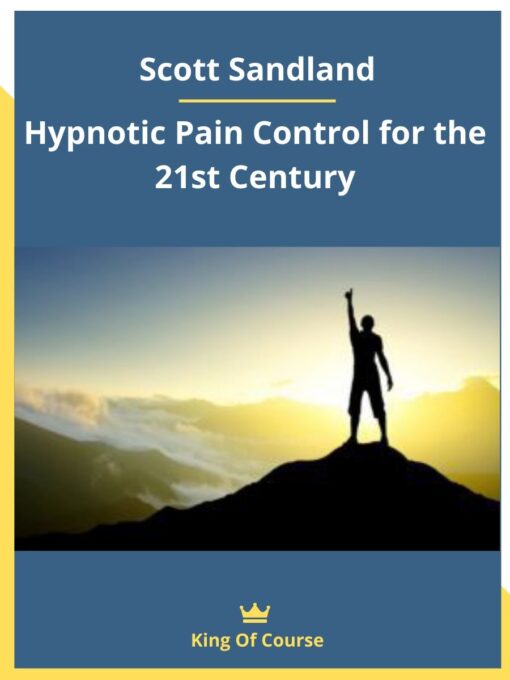 Scott Sandland – Hypnotic Pain Control for the 21st Century