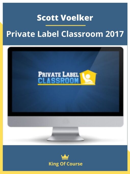 Scott Voelker – Private Label Classroom 2017